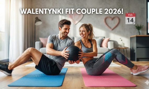 ❤️ Walentynki 2026 na Sportowo! Trening dla Par w Domu – Jak Ćwiczyć z Partnerem i Budować Formę we Dwoje? Zestaw Ćwiczeń dla Niej i dla Niego: Maty, Piłki Lekarskie i Gumy Oporowe – Wspólna Motywacja i Zabawa! 🎁